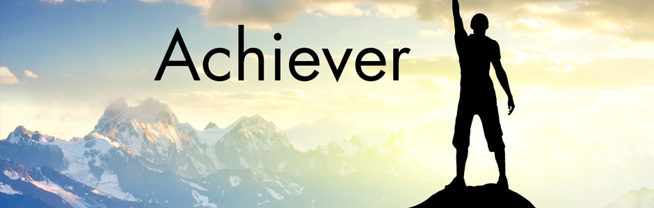 how to be an achiever